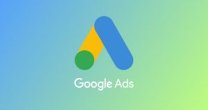 Google Ads Reklam Ver – Google Reklam Vermek İstiyorum
