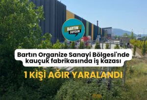 Bartın Organize Sanayi Bölgesi’nde İş Kazası: 1 İşçi Ağır Yaralandı