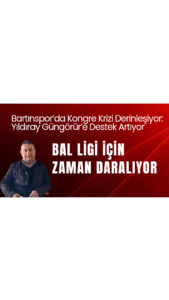 Bartınspor’da Kongre Krizi Derinleşiyor: Yıldıray Güngörür’e Destek Artıyor, BAL Ligi İçin Zaman Daralıyor